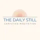 The Daily Still - Guided Christian Meditation, Reflection, and Devotionals artwork