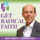 Get Radical Faith with Beatty Carmichael | Bible study, Bible teaching, the bible teachers podcast, help me teach the bible, 1 year daily audio bible, jeff cavins show, naked bible podcast, bible study podcast hour, steven lawson, flower mound, charis artwork