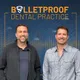 Bulletproof Dental Practice artwork