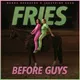 Fries before guys artwork