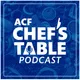 ACF Chef's Table Podcast artwork