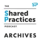 The Shared Practices Podcast - Archives artwork