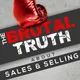 The Brutal Truth about Sales and Selling - We interview the world's best B2B Enterprise salespeople. artwork