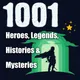 1001 Heroes, Legends, Histories & Mysteries Podcast artwork