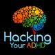 Hacking Your ADHD artwork