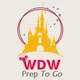 WDW Prep To Go - a Disney World planning podcast artwork