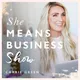 She Means Business Show artwork