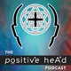 The Positive Head Podcast artwork