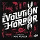 The Evolution of Horror artwork