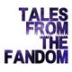 Tales from the Fandom artwork