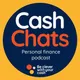 Cash Chats UK Money & Personal Finance podcast artwork