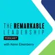 The Remarkable Leadership Podcast artwork