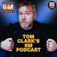 Tom Clark's 6M Podcast artwork
