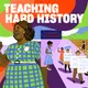 Teaching Hard History artwork
