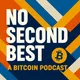 No Second Best - A Bitcoin Podcast artwork