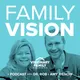 Family Vision: Christian Parenting, Marriage & Family Advice artwork