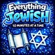 Everything Jewish - 10 Minutes at a Time artwork