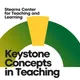Keystone Concepts in Teaching: A Higher Education Podcast from the Stearns Center for Teaching and Learning artwork