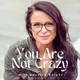 You Are Not Crazy artwork