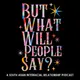 But What Will People Say artwork