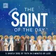 The Saint of The Day Podcast artwork