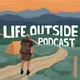 The Life Outside Podcast artwork