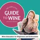 Wine Guide with Cork & Fizz - Wine education for beginners and enthusiasts artwork