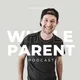 The Whole Parent Podcast artwork