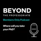 Beyond the Professoriate Members-Only Podcast artwork