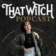 That Witch Podcast artwork