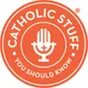 Catholic Stuff You Should Know artwork