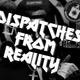 Dispatches from Reality artwork