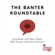 The Banter Roundtable Podcast artwork