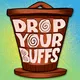 Drop Your Buffs artwork