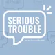 Serious Trouble artwork