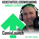 ComixLaunch: Crowdfunding for Writers, Artists & Self-Publishers on Kickstarter... and Beyond! artwork