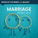 Focus on the Family Marriage Podcast artwork