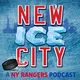 New Ice City: A Podcast About The New York Rangers artwork