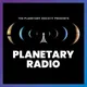 Planetary Radio: Space Exploration, Astronomy and Science artwork
