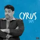 Cyrus Says artwork