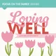 Loving Well artwork