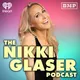 The Nikki Glaser Podcast artwork
