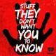 Stuff They Don't Want You To Know artwork