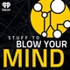 Stuff To Blow Your Mind artwork